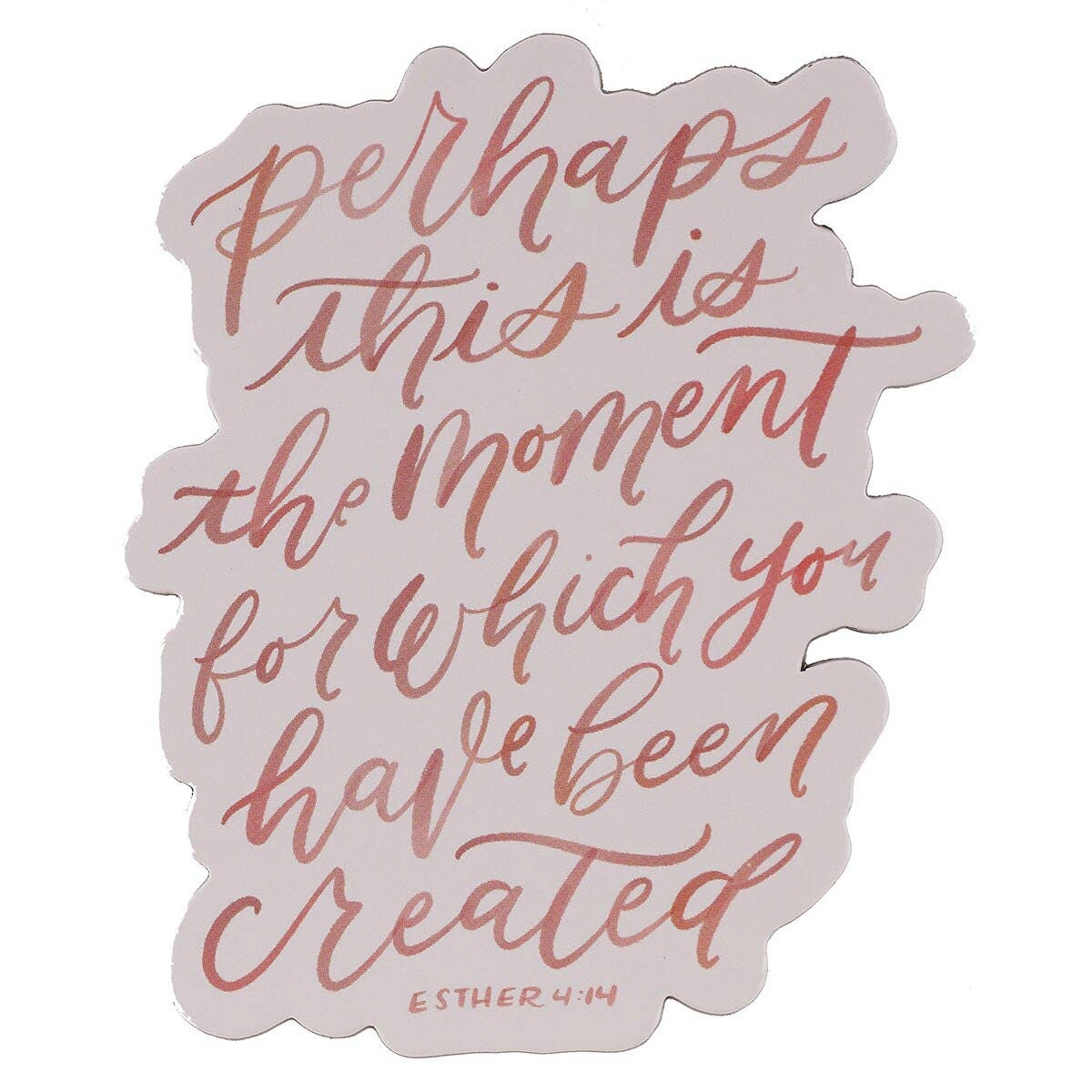 Magnet Perhaps You Were Made For This Est. 4:14