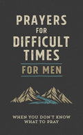 Prayers for Difficult Times for Men