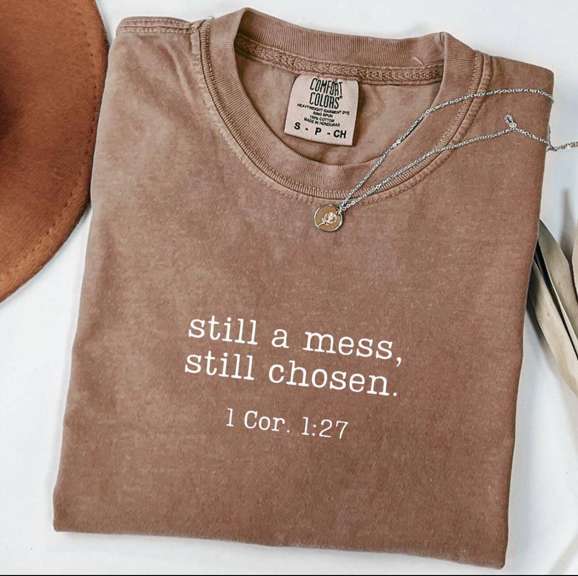 Still a Mess Still Chosen Shirt