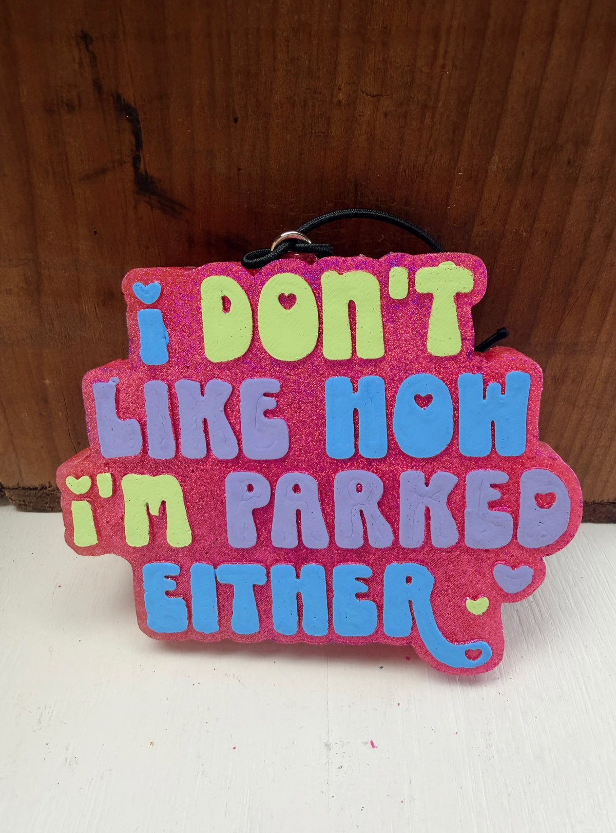 I Don't Like How I Parked Either Freshie